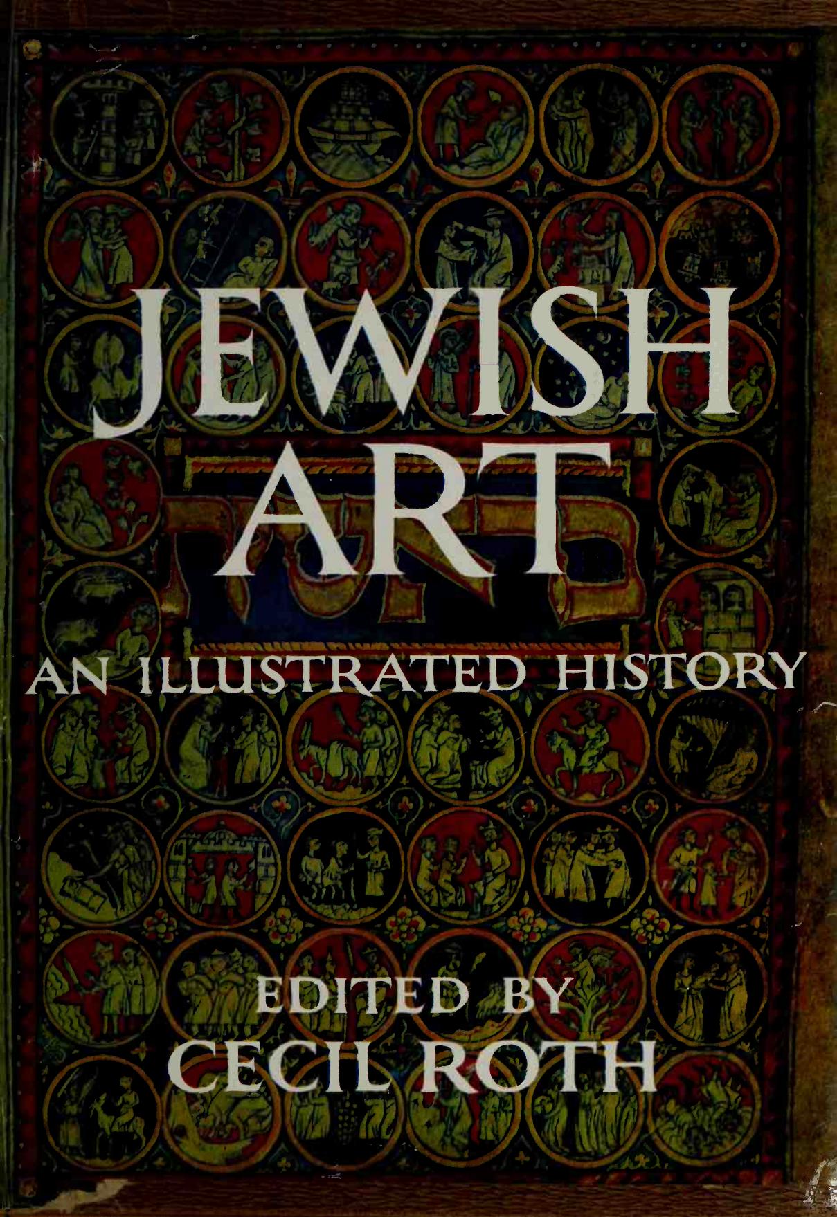 Jewish art: an illustrated history by Roth Cecil 1899-1970 ed