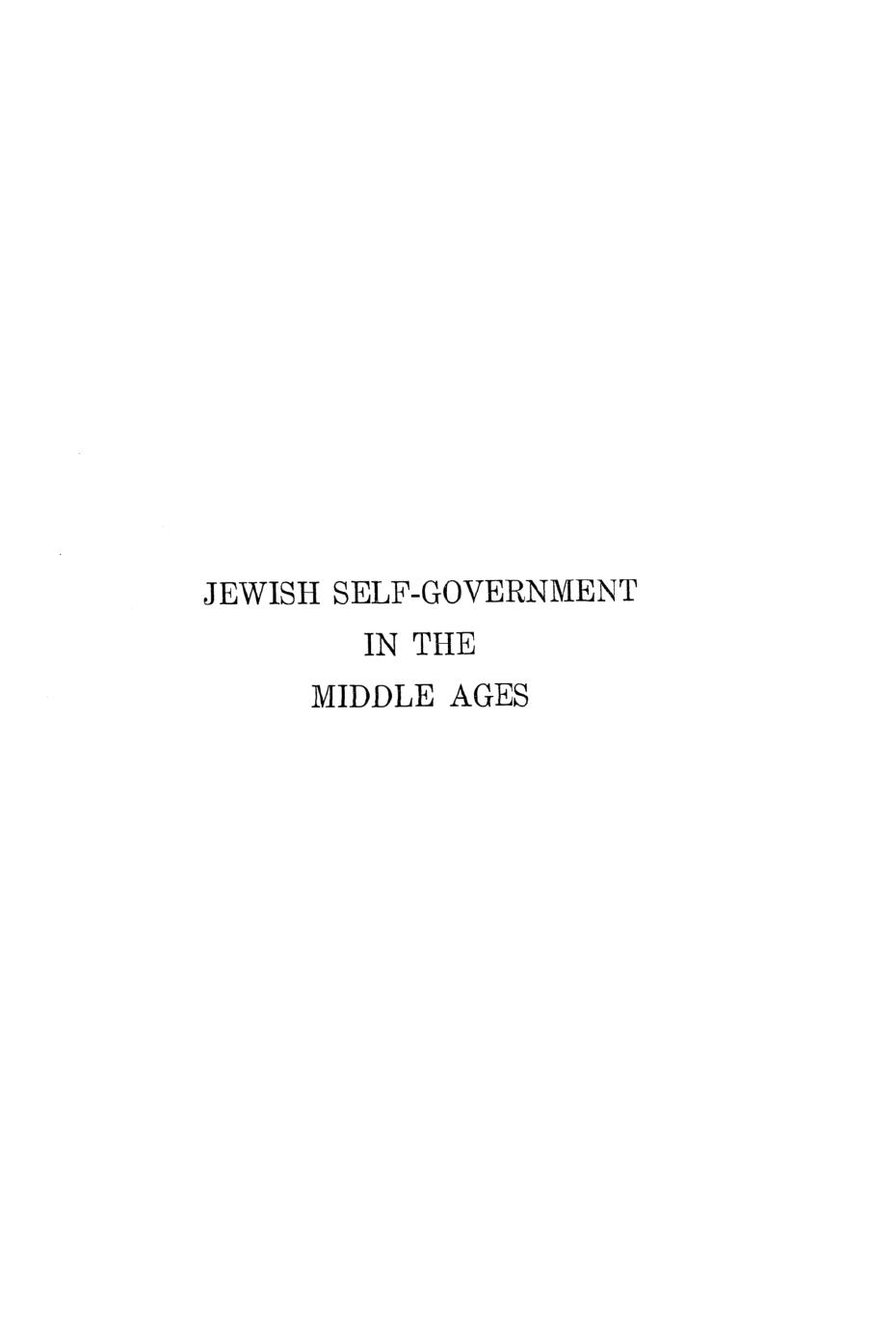 Jewish self-government in the middle ages by Louis Finkelstein