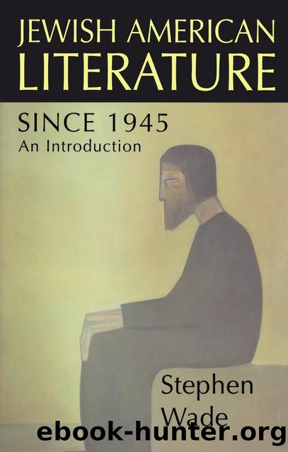 Jewish-American Writing Since 1945 by Stephen Wade