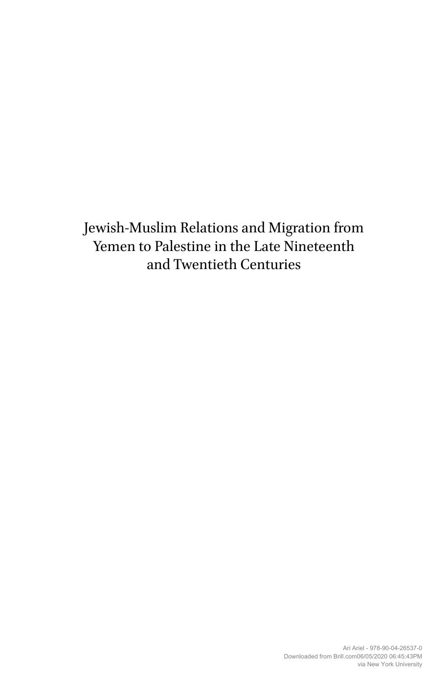 Jewish-Muslim Relations and Migration from Yemen to Palestine in the Late Nineteenth and Twentieth Centuries by Ari Ariel