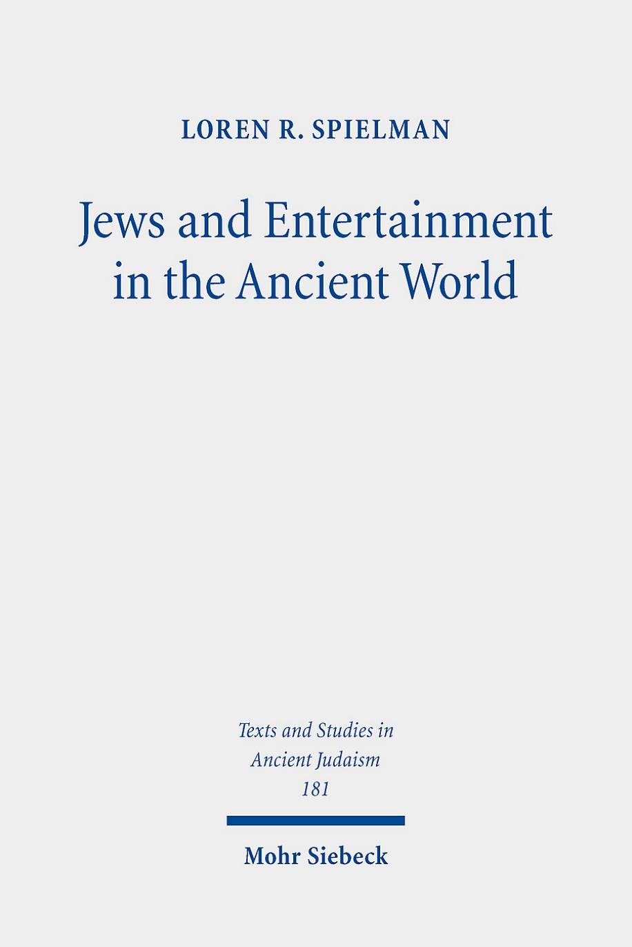 Jews and Entertainment in the Ancient World by Loren R. Spielman