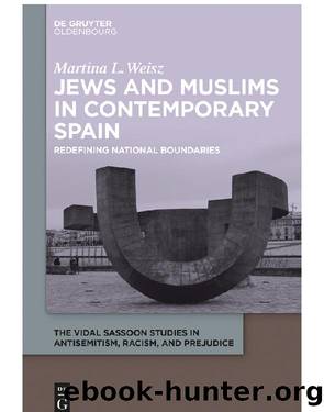 Jews and Muslims in Contemporary Spain by Martina L. Weisz