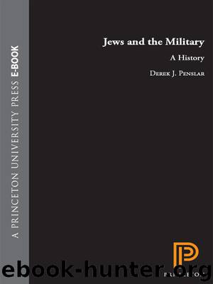 Jews and the Military by Penslar Derek J.;