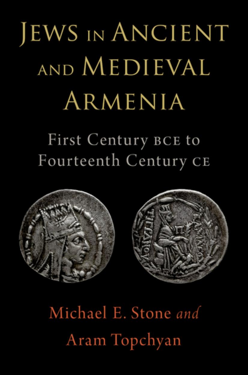 Jews in Ancient and Medieval Armenia by Michael E. Stone;Aram Topchyan;