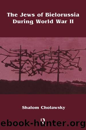 Jews of Bielorussia During Wwi by Cholawsky