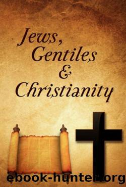 Jews, Gentiles, and Christianity by Dan S. Blackwelder