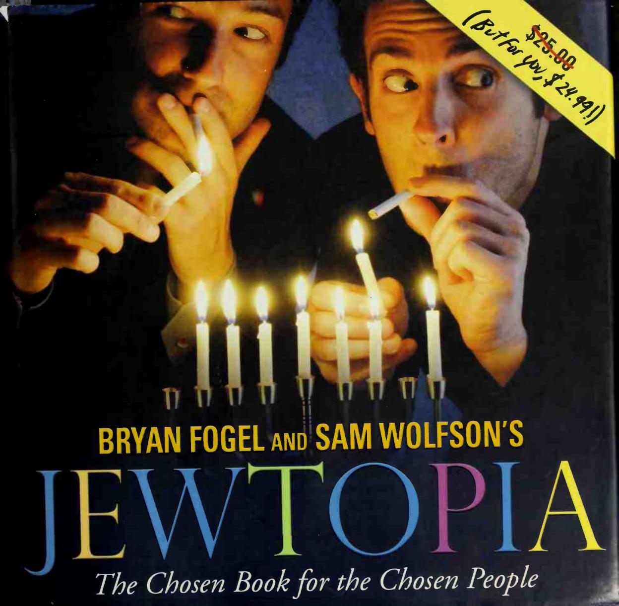 Jewtopia - The chosen book for the chosen people by Bryan Fogel Sam Wolfson