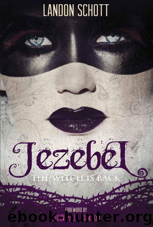 Jezebel: The Witch Is Back by Schott Landon