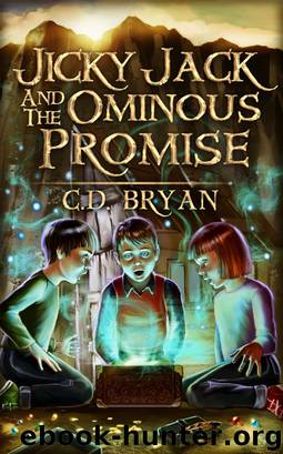 Jicky Jack and the Ominous Promise by C.D. Bryan
