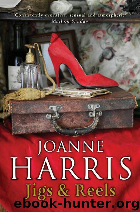 Jigs & Reels by Joanne Harris