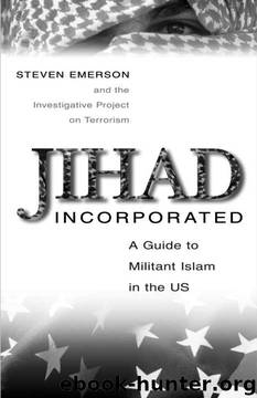 Jihad Incorporated: A Guide to Militant Islam in the Us by Steven Emerson