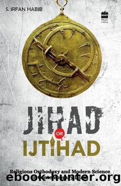 Jihad or Ijtihad by S. Irfan Habib