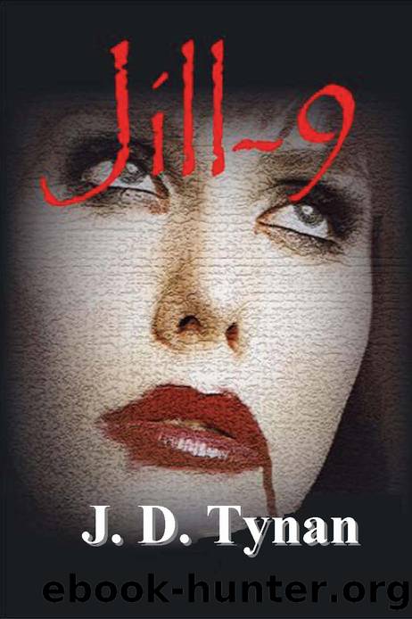 Jill - 9 by J. D. Tynan