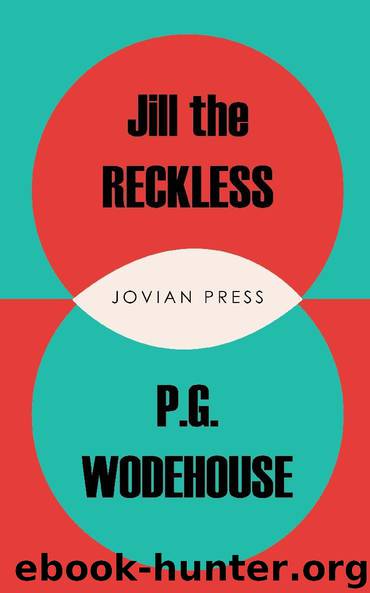 Jill the Reckless by P.G. Wodehouse