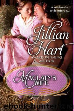 Jillian Hart by Maclain's Wife