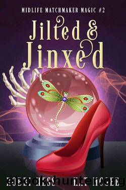 Jilted & Jinxed: A Paranormal Women's Fiction Novel (Midlife Matchmaker Magic Book 2) by Kat McGee & Robbi Hess