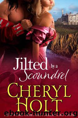 Jilted By A Scoundrel (Jilted Brides Trilogy Book 2) by Cheryl Holt