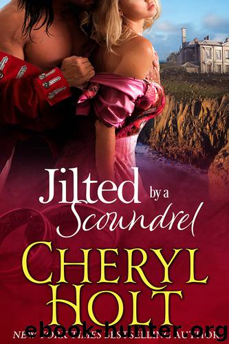 Jilted by a Scoundrel by Cheryl Holt