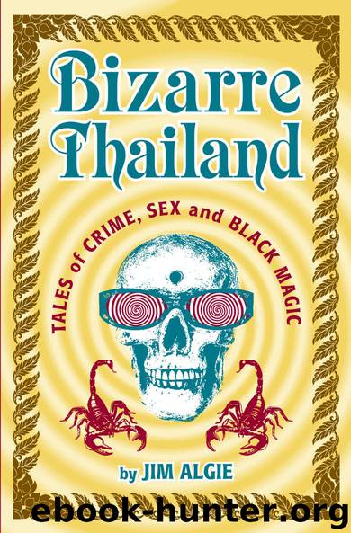 Jim Algie by Bizarre Thailand Tales of Crime Sex and Black Magic