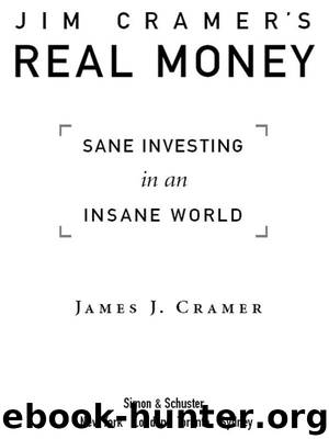 Jim Cramer's Real Money by James J. Cramer