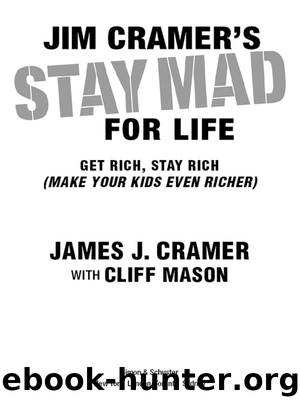 Jim Cramer's Stay Mad for Life by James J Cramer