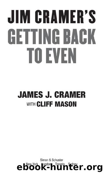 Jim Cramer’s Getting Back to Even by James J. Cramer