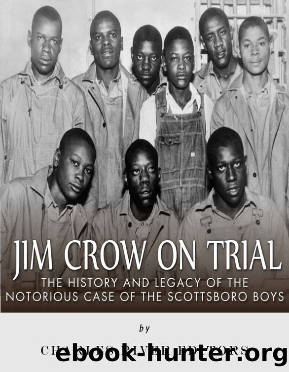 Jim Crow On Trial: The History and Legacy of the Notorious Case of the Scottsboro Boys by Charles River Editors