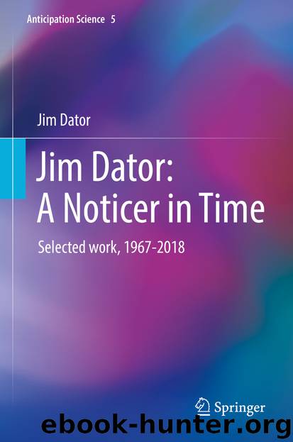 Jim Dator: A Noticer in Time by Jim Dator