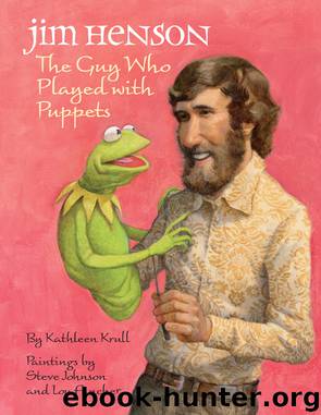 Jim Henson by Kathleen Krull