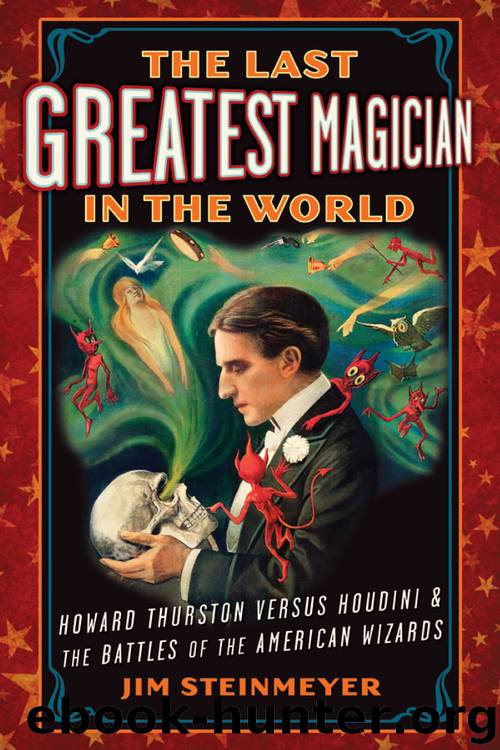 Jim Steinmeyer by The Last Greatest Magician in the World