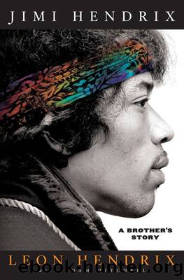 Jimi Hendrix: A Brother's Story by Leon Hendrix & Adam Mitchell