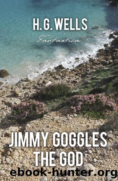 Jimmy Goggles The God (World Classics) by H. G. Wells
