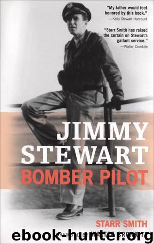 Jimmy Stewart: Bomber Pilot by Smith Starr & Cronkite Walter