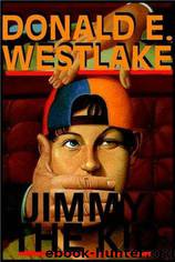 Jimmy The Kid (d-3) by Donald E Westlake