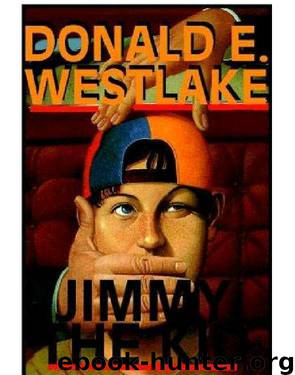 Jimmy The Kid by Donald E Westlake