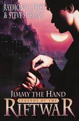 Jimmy the Hand by S.M. Stirling & Raymond E Feist