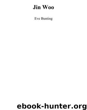 Jin Woo by Eve Bunting