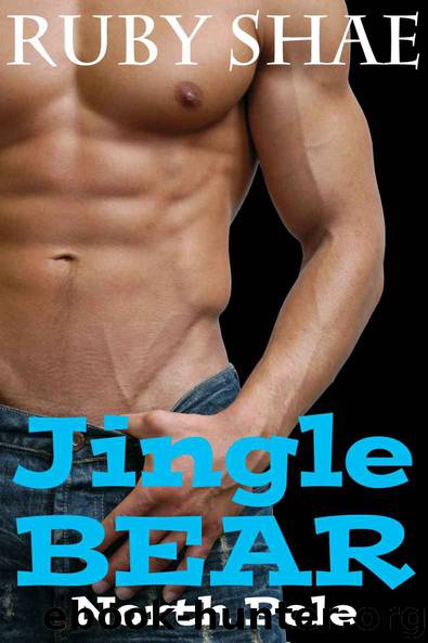 Jingle Bear: BBW Paranormal Holiday Shape Shifter Romance (North Pole Book 1) by Ruby Shae