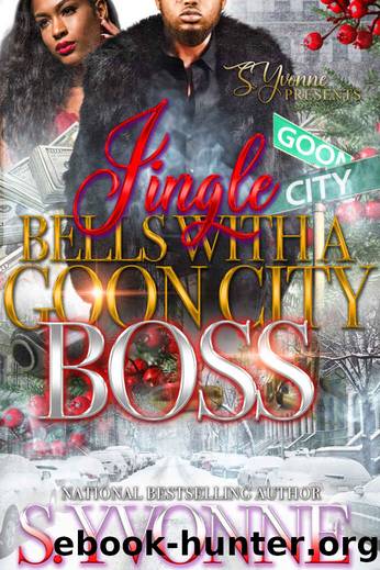 Jingle Bells With A Goon City Boss: A Novella by S. Yvonne
