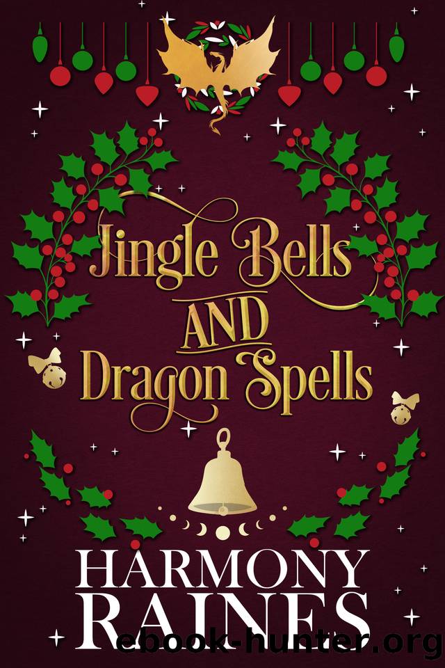 Jingle Bells and Dragon Spells by Harmony Raines