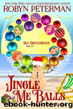 Jingle Me Balls: Sea Shenanigans Book Six by Robyn Peterman