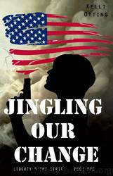 Jingling Our Change by Kelli Otting