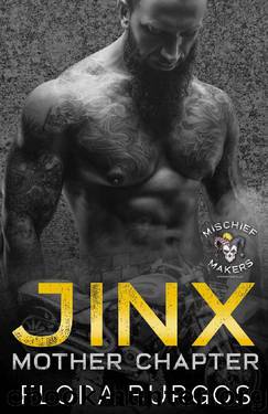 Jinx: Mischief Makers MC: Mother Chapter by Flora Burgos