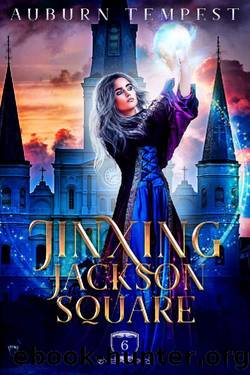Jinxing Jackson Square by Auburn Tempest