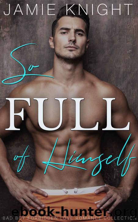 Jk-Book- So Full of Himself by Knight Jamie