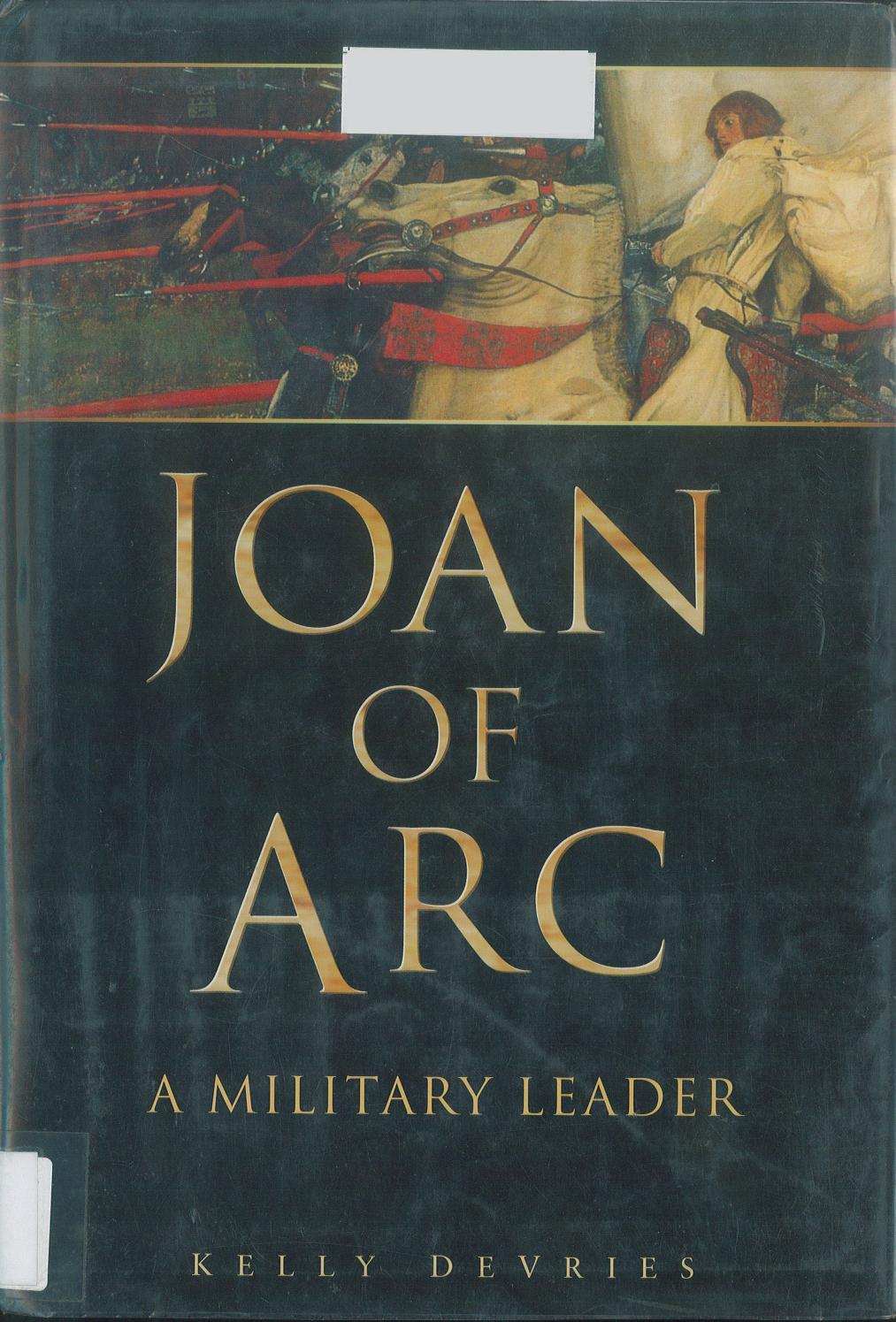 Joan of Arc A Military Leader by Unknown