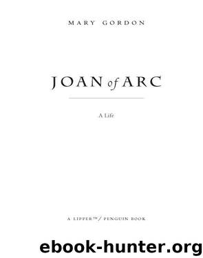 Joan of Arc by Mary Gordon