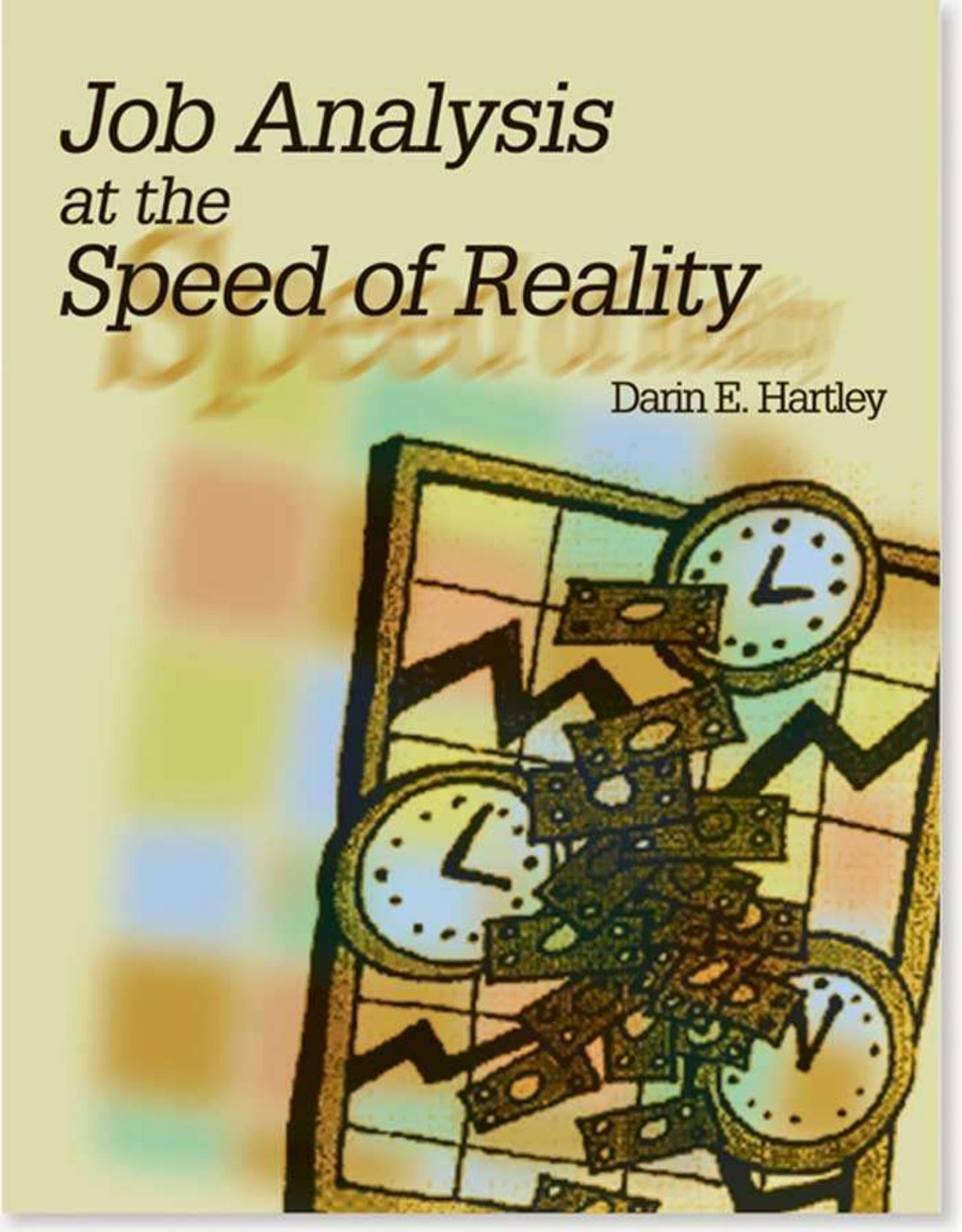 Job Analysis at the Speed of Reality by Hartley D.E