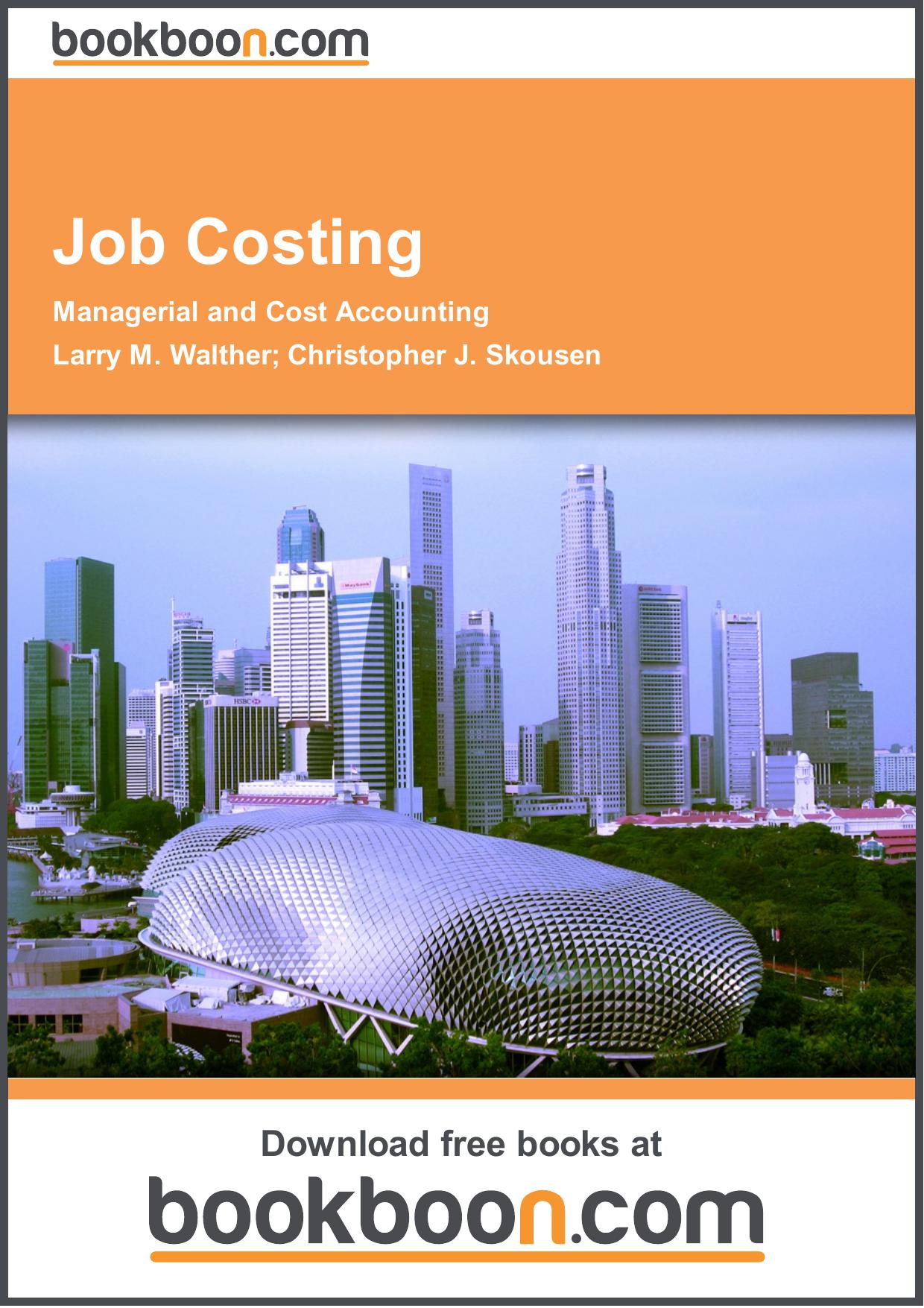 Job Costing. Managerial and Cost Accounting by Bookboon.com