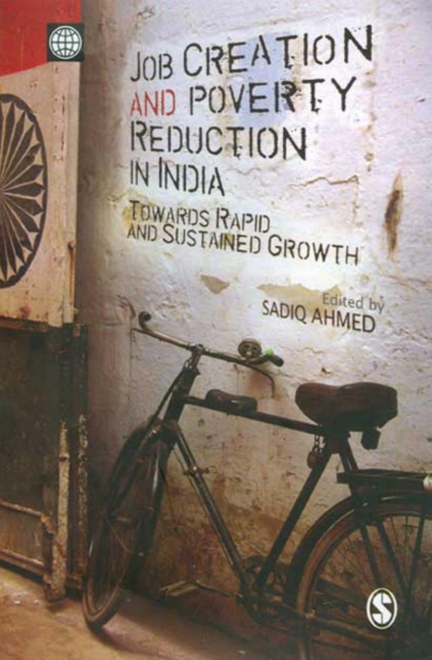Job Creation and Poverty Reduction in India: Towards Rapid and Sustained Growth by Sadiq Ahmed